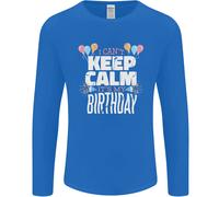 I Can'T Keep Calm Its il Mio Compleanno Uomo Maniche