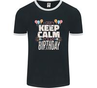I Can'T Keep Calm Its il Mio Compleanno Uomo Ringer Fotl