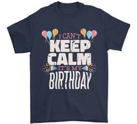 I Can'T Keep Calm Its il Mio Compleanno Uomo T-Shirt 100% Cotone