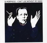 DJ Morpheus Pres. - I Can't Live Without My Radio