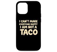 I Cant Make Everyone Happy Im not A Taco Funny Foodie Tees Custodia per iPhone 12/12 Pro