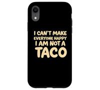 I Cant Make Everyone Happy Im not A Taco Funny Foodie Tees Custodia per iPhone XR