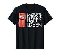 I Can't Make Everyone Happy I'm Not Bacon Divertente Carino Maglietta