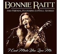 I Can't Make You Love Me - Bonnie Raitt With Friends, Featuring... (Audio Cd)