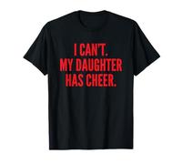 I Can't My Daughter Has Cheer Dad Mom Red Cheerleading Maglietta