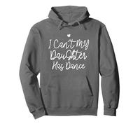 I Can't My Daughter Has Dance, Funny Mom Dance Felpa con Cappuccio