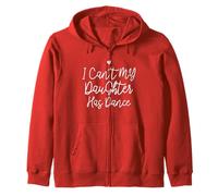 I Can't My Daughter Has Dance, Funny Mom Dance Felpa con Cappuccio