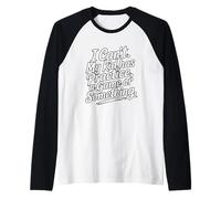 I Can't My Kid Has Practice A Game Or Something Maglia con Maniche Raglan