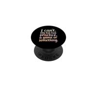 I Can't My Kid Has Practice A Game Or Something PopSockets PopGrip Adesivo