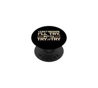 I Can't Promise I'll Try Funny Sarcastica Citazione PopSockets PopGrip Adesivo