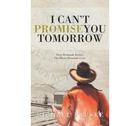 I Can't Promise You Tomorrow