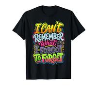 I Can't Remember What I Forgot To Forget Brain Puns ||- Maglietta
