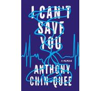 Anthony Chin-Quee I Can't Save You (Copertina rigida)