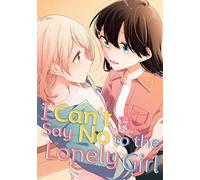 Kashikaze I Can't Say No to the Lonely Girl 4 (Tascabile)