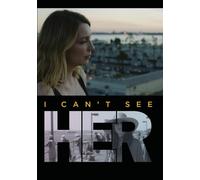I Can't See Her (DVD)