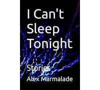I Can't Sleep Tonight: Stories
