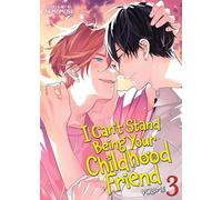 I Can't Stand Being Your Childhood Friend Vol. 3