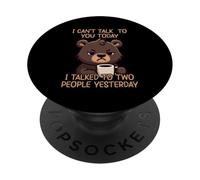 I Can't Talk To You Today I Talked To Two People Yesterday PopSockets PopGrip Adesivo