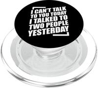 I Can't Talk To You Today I Talked To Two People Yesterday PopSockets PopGrip per MagSafe
