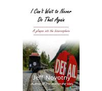 I Can't Wait to Never Do That Again: A glimpse into the bizarrosphere