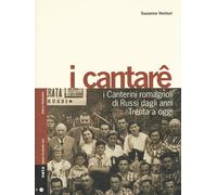 Libri Susanna Venturi - I Cantare. I Canterini Romagnoli Di Russi Dagli Anni Tre