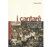 I cantarê. I canterini romagnoli di Russi dagli anni Trenta a oggi. Con CD-Audio