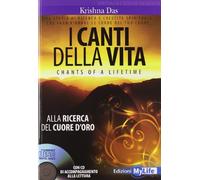I canti della vita. Alla ricerca del cuore d'oro. Con CD Audio