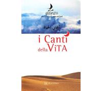 I canti della vita. Testo arabo a fronte