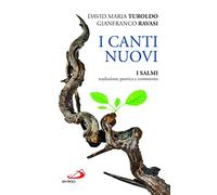 I canti nuovi. I Salmi, traduzione poetica e commento