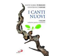 I canti nuovi. I Salmi, traduzione poetica e commento