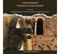 I canti popolari Caserta e le sue frazioni