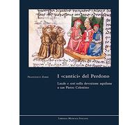 I «cantici» del Perdono. Laude e soni nella devozione aquilana a san Pietro Celestino
