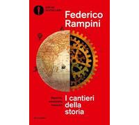 I cantieri della storia. Ripartire, ricostruire, rinascere