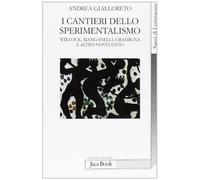 I cantieri dello sperimentalismo. Wilcock, Manganelli, Gramigna e altro Novecento