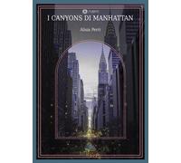 I canyons di Manhattan - Perri Alisia