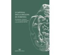 I Capitoli della Bagliva di Forenza. Introduzione, commento e note al test...