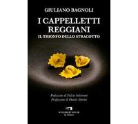 I cappelletti reggiani. Il trionfo dello stracotto