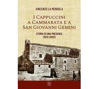 I Cappuccini a Cammarata e a San Giovanni Gemini. Storia di una presenza (1572-2022)