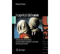 I Capricci Del Caso: Introduzione Alla Statistica, Al Calcolo Della Probabilità e All'analisi Dei Dati Sperimentali (Unitext) (Italian Edition): ... Della Probabilita E Alla Teoria Degli Errori