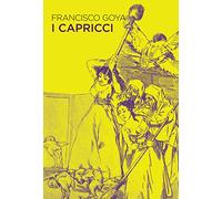 I capricci. Ediz. a colori