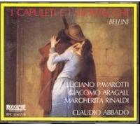 I Capuleti e i Montecchi / Bellini / Pavarotti, Aragall, Rinaldi / Abbado