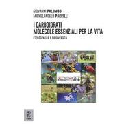 I carboidrati molecole essenziali per la Vita. Eterogeneità e biodiversità