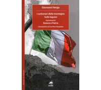 I Carbonari della Montagna. Sulle Lagune. Frammenti di Amore e Patria
