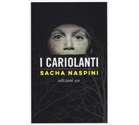 I cariolanti [Paperback] Naspini, Sacha