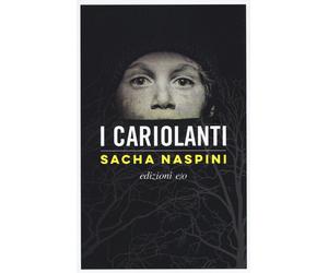 I cariolanti [Paperback] [Feb 19, 2020] Naspini, Sacha