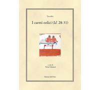 I carmi eolici (Id. 28-31). Ediz. greca e italiana - [Edizioni dell'Orso]