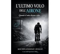 I casi dell'Ispettore Miky: L'ultimo volo dell'airone