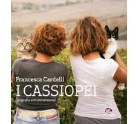 I cassiopei (biografie non autorizzate)