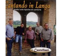 I CASTELLANI - I CASTELLANI - CANTANDO IN LANGA - [1 CD]