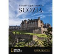 I castelli degli Stuart in Scozia